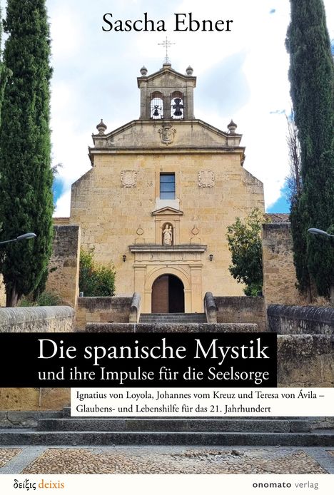 Sascha Ebner: Die spanische Mystik und ihre Impulse für die Seelsorge, Buch