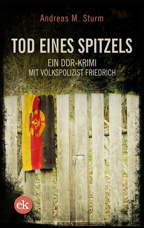 Andreas M. Sturm: Tod eines Spitzels, Buch