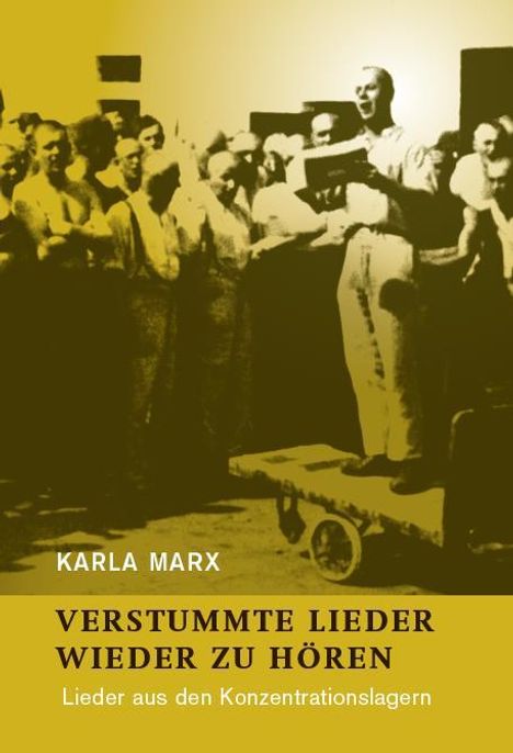 Karla Marx: Verstummte Lieder Wieder Zu Hören, Buch