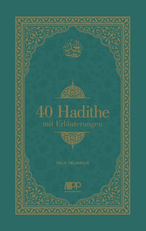 Text: "40 Hadithe mit Erläuterungen, Celil Yalinkılıç". Verzierter Rahmen, florales Muster, arabisches Schriftzeichen oben.