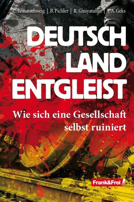 Christoph Braunschweig: Braunschweig, C: Deutschland entgleist, Buch