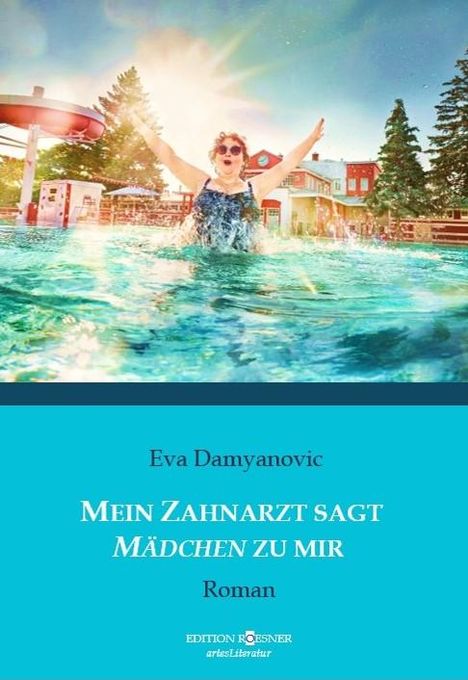 Eva Damyanovic: Mein Zahnarzt sagt Mädchen zu mir, Buch