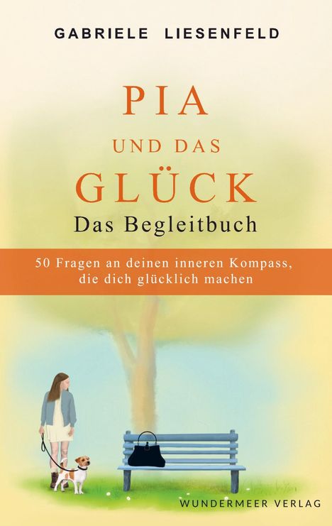 Gabriele Liesenfeld: Pia und das Glück - Das Begleitbuch, Buch