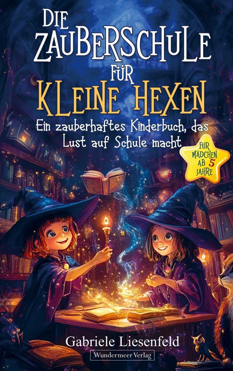 Gabriele Liesenfeld: Die Zauberschule für kleine Hexen, Buch