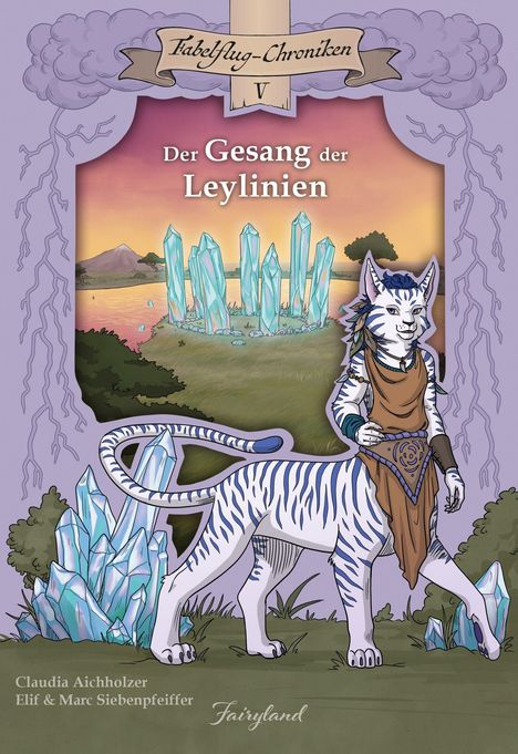 „Fabelflug-Chroniken V: Der Gesang der Leylinien“. Eine Illustration mit Kristallen und einer tigerähnlichen Figur.