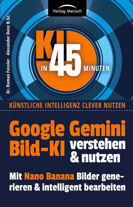 "KI in 45 Minuten: Google Gemini Bild-KI verstehen & nutzen." Bunte Kreise, Verlag Mensch Logo oben.
