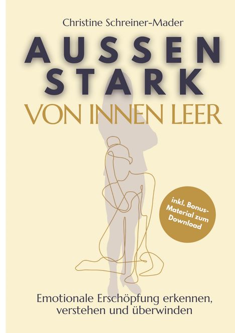 „Aussen stark, von innen leer“ von Christine Schreiner-Mader, inkl. Bonus-Material zum Download. Zeichnung einer Person.