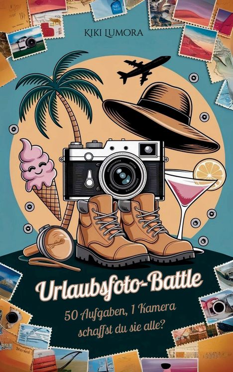 „Urlaubsfoto-Battle. 50 Aufgaben, 1 Kamera, schaffst du sie alle?“ Eine Kamera mit Urlaubsmotiven wie Palme und Flugzeug.