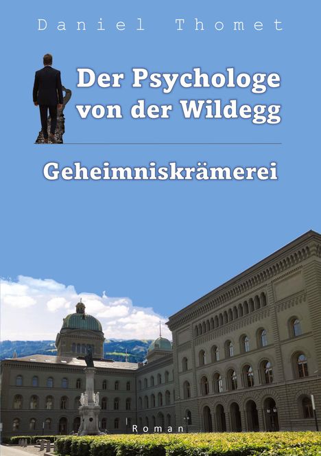 „Der Psychologe von der Wildegg: Geheimniskrämerei“ über einem großen Gebäude mit grüner Kuppel.