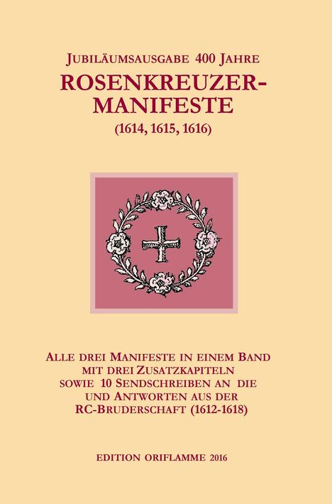 Jubiläumsausgabe 400 Jahre Rosenkreuzer-Manifeste (1614, 1615, 1616), Buch