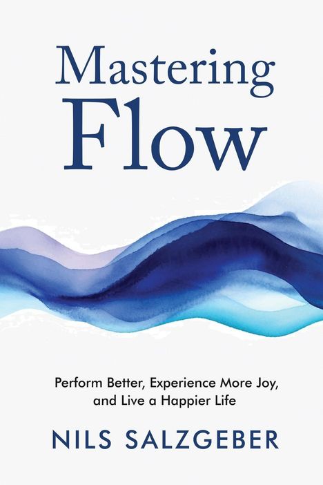 Nils Salzgeber: Mastering Flow, Buch