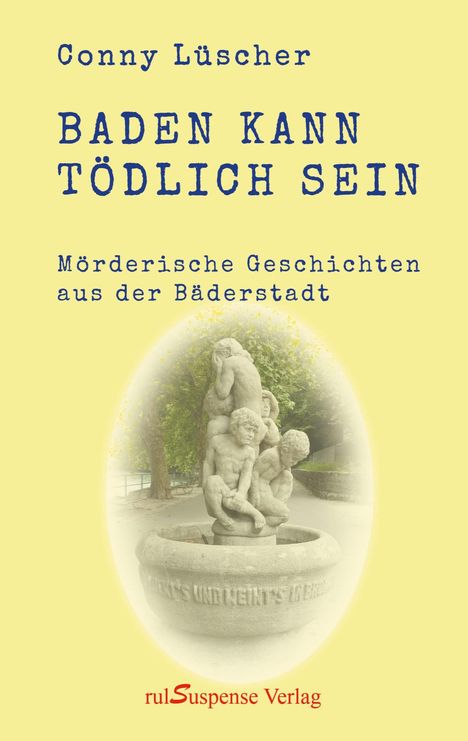Conny Lüscher: Baden kann tödlich sein, Buch