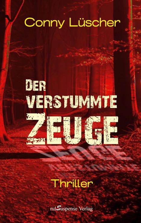 Conny Lüscher: Der verstummte Zeuge, Buch