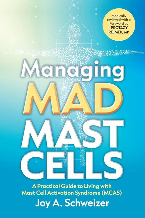 Cover eines Buches mit Titel „Managing Mad Mast Cells“ von Joy A. Schweizer. Silhouette aus Verbindungspunkten im Hintergrund.