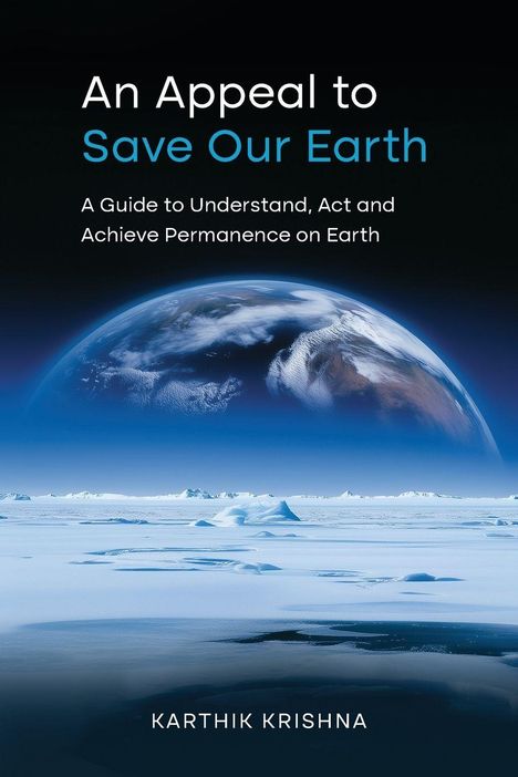 An Appeal to Save Our Earth. Eisige Landschaft mit Erdkugel im Hintergrund. Autor: Karthik Krishna.