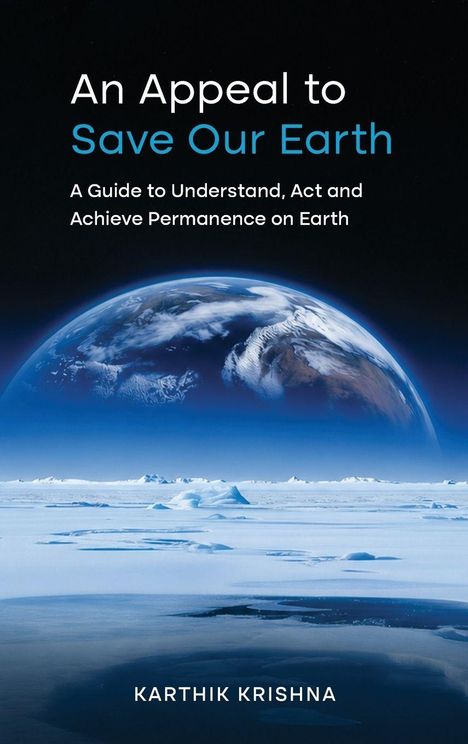 "An Appeal to Save Our Earth" steht über einem Bild der Erde aus dem Weltraum, darunter eine eisige Landschaft.