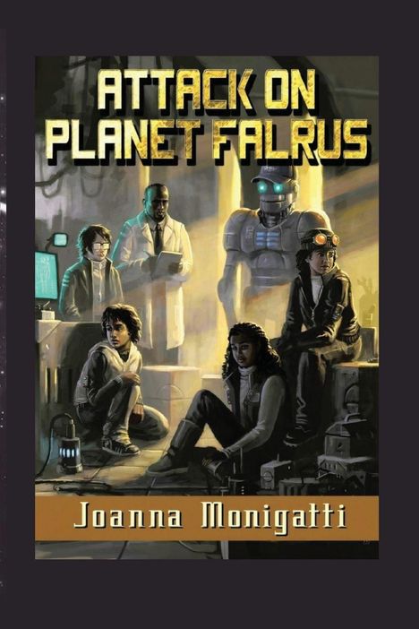 „Attack on Planet Falrus“ und „Joanna Monigatti“. Illustration mit Menschengruppe und Roboter in futuristischer Szene.
