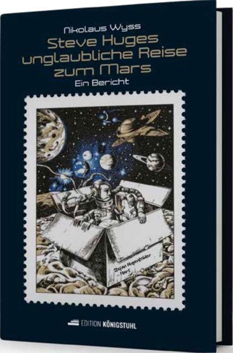 Buchtitel: "Steve Huges unglaubliche Reise zum Mars". Cover mit Astronauten in Pappschachtel im Weltraum.