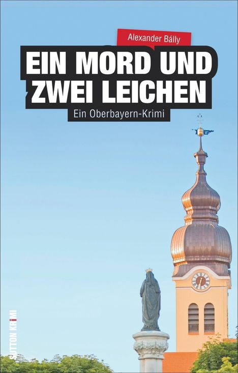 Alexander Bálly: Ein Mord und zwei Leichen, Buch