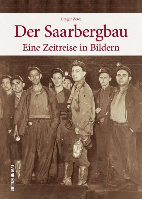 Gregor Zewe: Der Saarbergbau, Buch