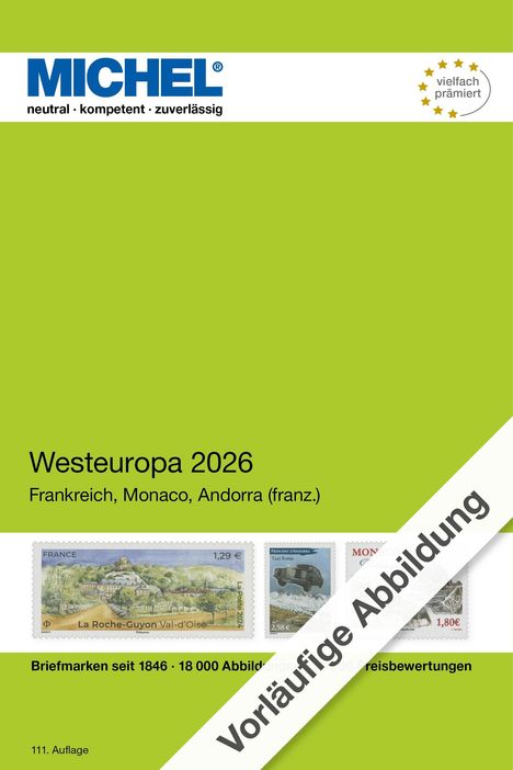 "MICHEL; Westeuropa 2026; Frankreich, Monaco, Andorra (franz.); Briefmarken seit 1846; Vorläufige Abbildung."