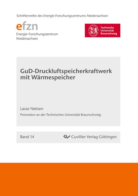 Lasse Nielsen: GuD-Druckluftspeicherkraftwerk mit Wärmespeicher (Band 14), Buch