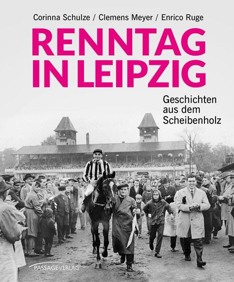 Corinna Schulze: Renntag in Leipzig, Buch