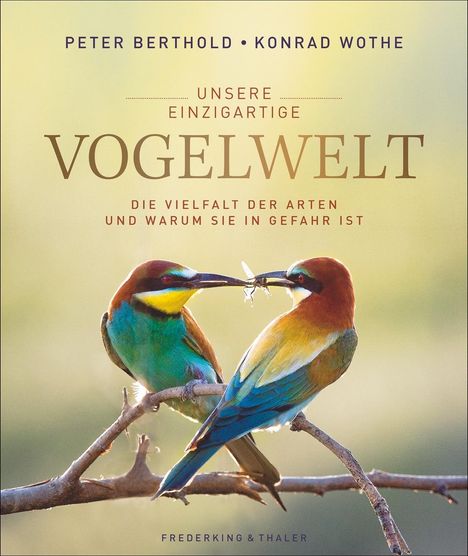 Peter Berthold: Unsere einzigartige Vogelwelt, Buch