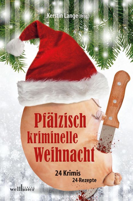 Harald Schneider: Pfälzisch kriminelle Weihnacht, Buch