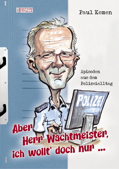 Paul Kemen: Aber Herr Wachtmeister, ich wollt' doch nur ..., Buch