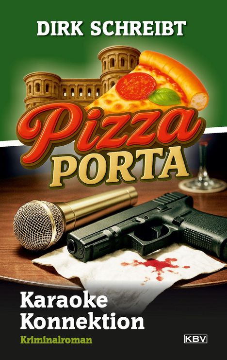 "Karaoke Konnektion Kriminalroman" in weißem Text, Mikrofon, Pistole, Pizzastück vor römischem Gebäude.
