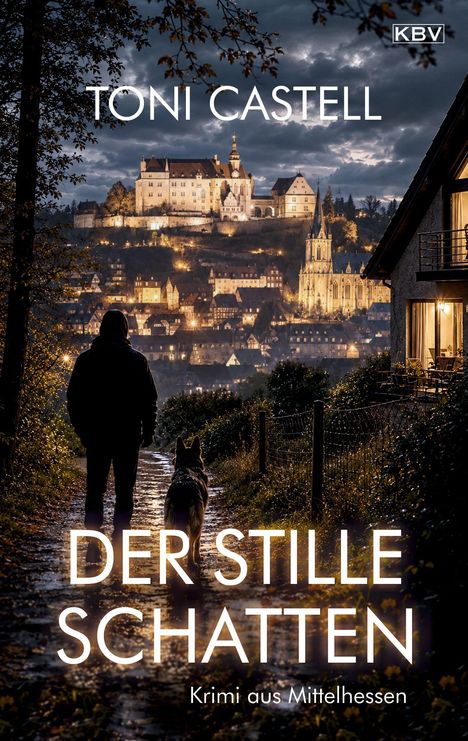 Text: "TONI CASTELL", "DER STILLE SCHATTEN", "Krimi aus Mittelhessen".  
Ein Mann mit Hund blickt auf eine beleuchtete Stadt und Burg.