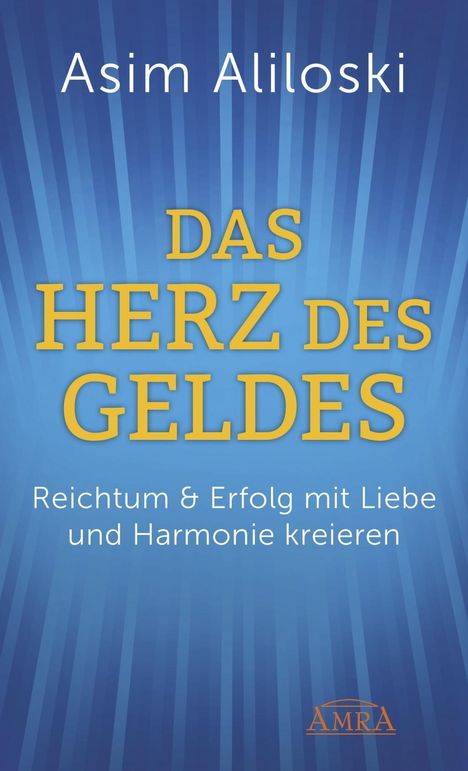 Asim Aliloski: Das Herz des Geldes, Buch