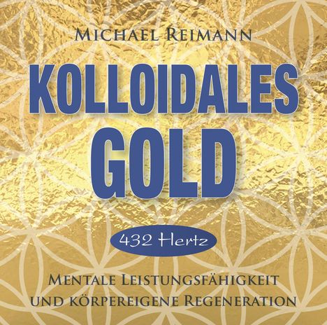 Michael Reimann: KOLLOIDALES GOLD [432 Hertz], CD