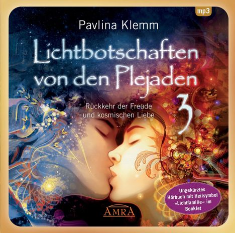 Pavlina Klemm: Lichtbotschaften von den Plejaden 03 (Ungekürzte Lesung und Heilsymbol "Lichtfamilie"), MP3-CD