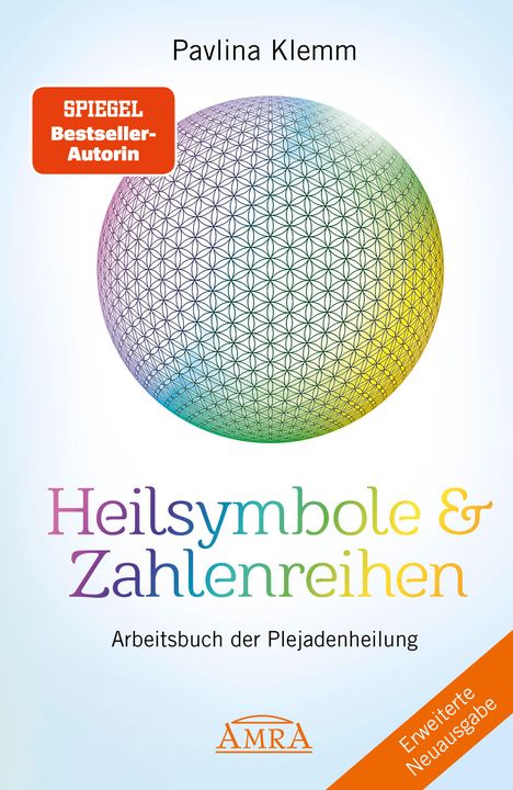 Pavlina Klemm: Heilsymbole &amp; Zahlenreihen Band 1 NEUAUSGABE: Überarbeitetes und erweitertes Arbeitsbuch der Plejadenheilung (von der SPIEGEL-Bestseller-Autorin), Buch