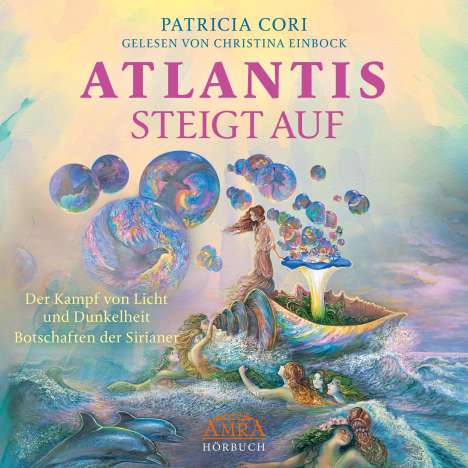 Patricia Cori: ATLANTIS STEIGT AUF. Der Kampf von Licht und Dunkelheit (Ungekürzte Lesung). MP3-CD, MP3-CD