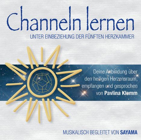 Pavlina Klemm: Channeln Lernen Unter Einbeziehung Der Fünften Herzkammer, CD