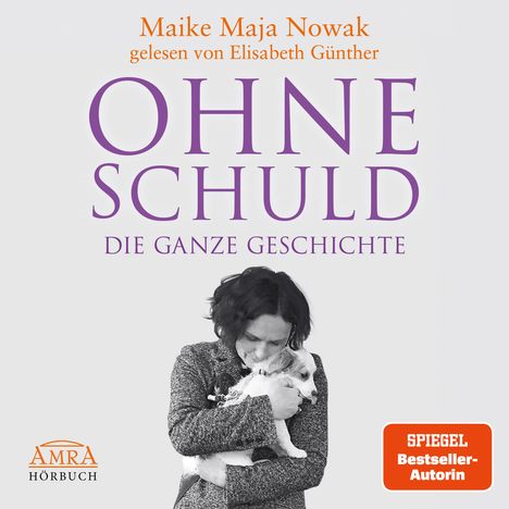 Maike Maja Nowak: Ohne Schuld - Die Ganze Geschichte, MP3-CD