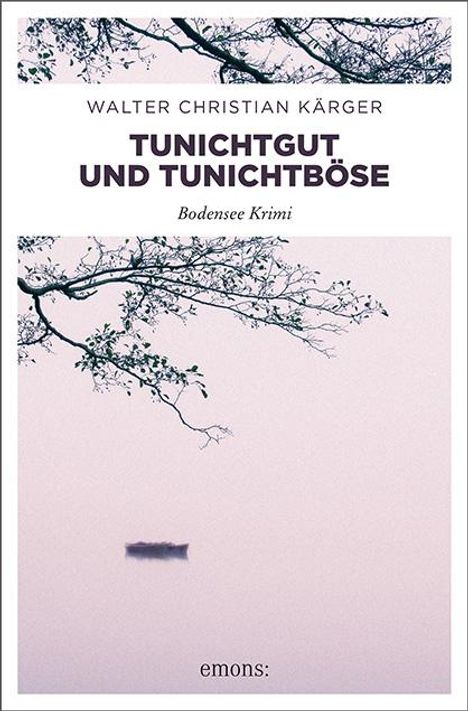 Walter Christian Kärger: Tunichtgut und Tunichtböse, Buch