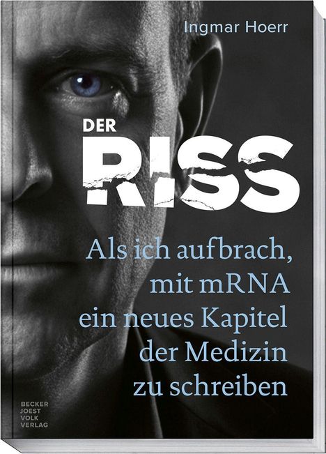 "DER RISS. Als ich aufbrach, mit mRNA ein neues Kapitel der Medizin zu schreiben." Porträt eines Mannes im Hintergrund.