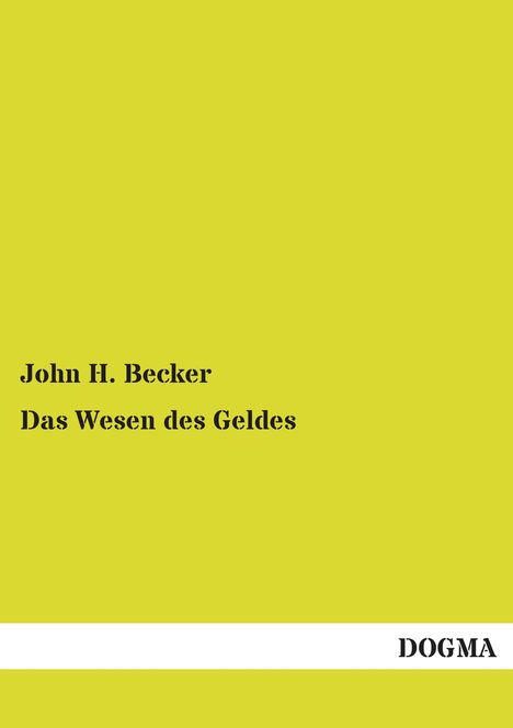 John H. Becker: Das Wesen des Geldes, Buch