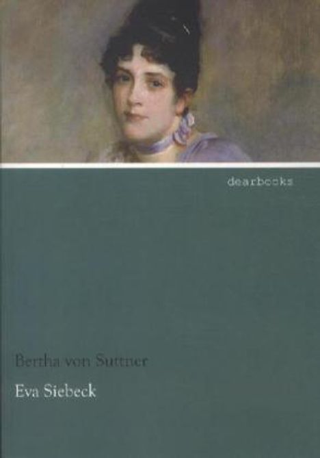 Bertha von Suttner: Eva Siebeck, Buch