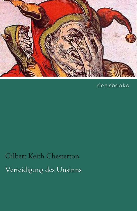G. K. Chesterton: Verteidigung des Unsinns, Buch