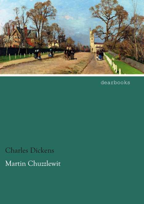 Charles Dickens: Martin Chuzzlewit, Buch