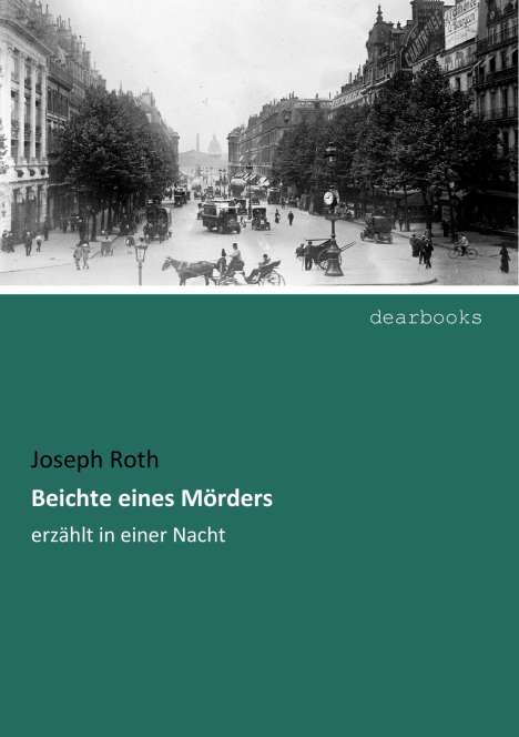 Joseph Roth: Beichte eines Mörders, Buch