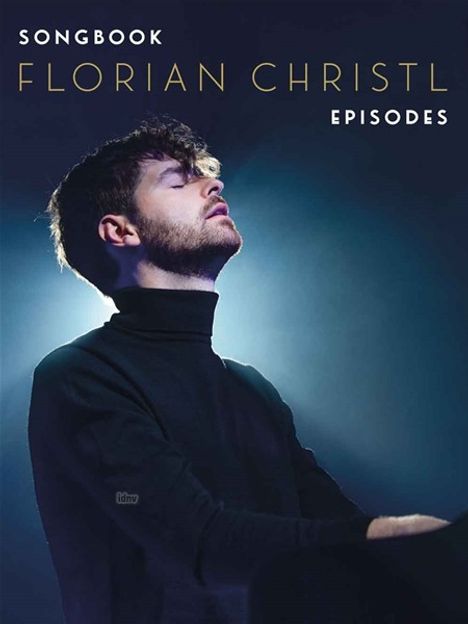 Florian Christl: Florian Christl: Episodes - Songbook, Noten