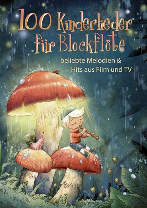 100 Kinderlieder für Blockflöte- beliebte Melodien &amp; Hits aus Film und TV, Noten