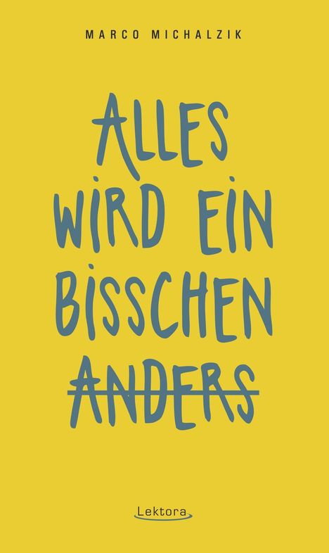 Marco Michalzik: Alles wird ein bisschen anders, Buch