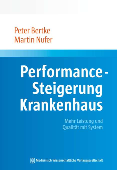 Peter Bertke: Bertke, P: Performance-Steigerung Krankenhaus, Buch